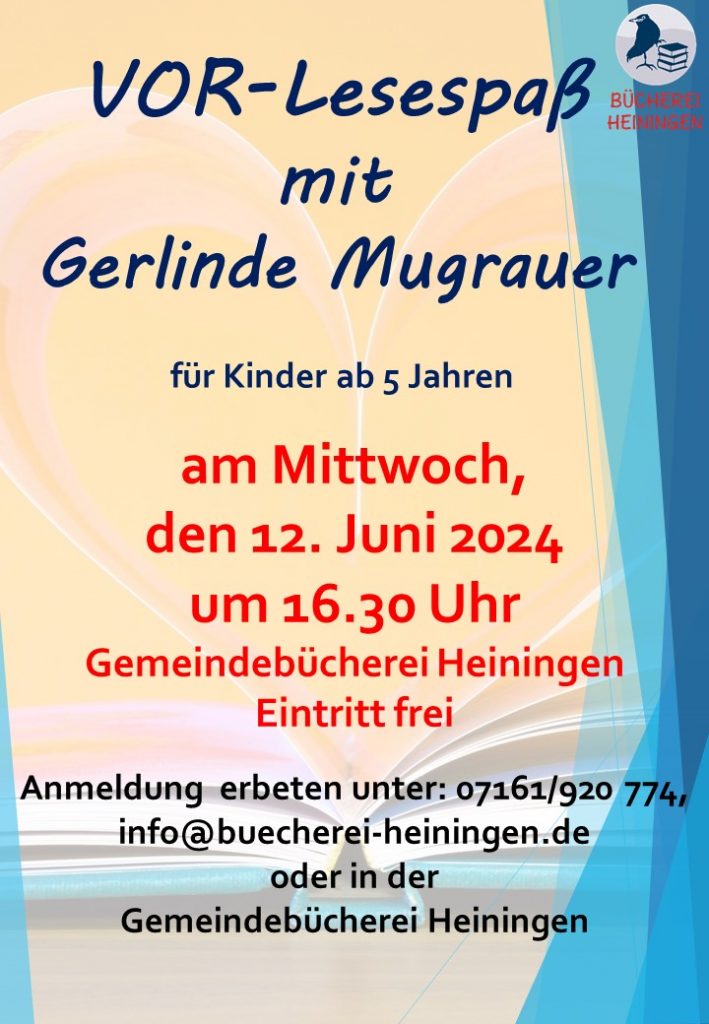 Vorlesespaß für Kinder ab 5 Jahren am Mittwoch, 12. Juni 2024 um 16:30 Uhr in der Gemeindebücherei Heiningen. Eintritt frei, Anmeldung erbeten unter info@buecherei-heiningen.de bzw. über das Anmeldeformular. 