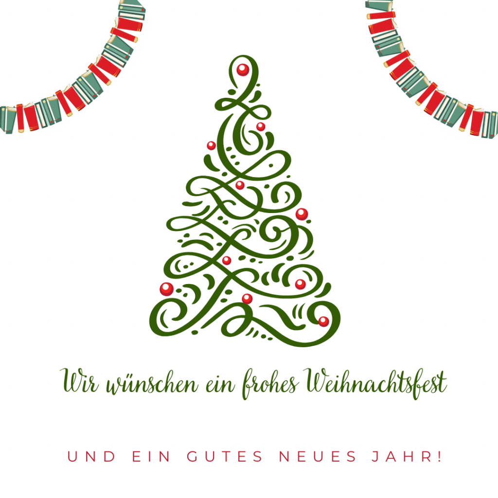 Stilisierter Weihnachtsbaum und Büchergirlande mit Text:
Wir wünschen ein frohes Weihnachtsfest und ein gutes neues Jahr.