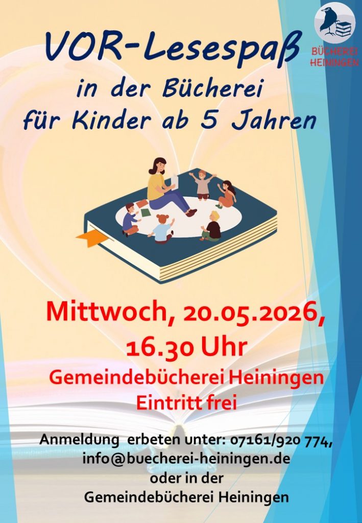 Vor-Lesespaß in der Bücherei für Kinder ab 5 Jahren.
Mittwoch, 20.05.2026, 16:30 Uhr in der Gemeindebücherei Heiningen. Eintritt frei, Anmeldung erbeten.