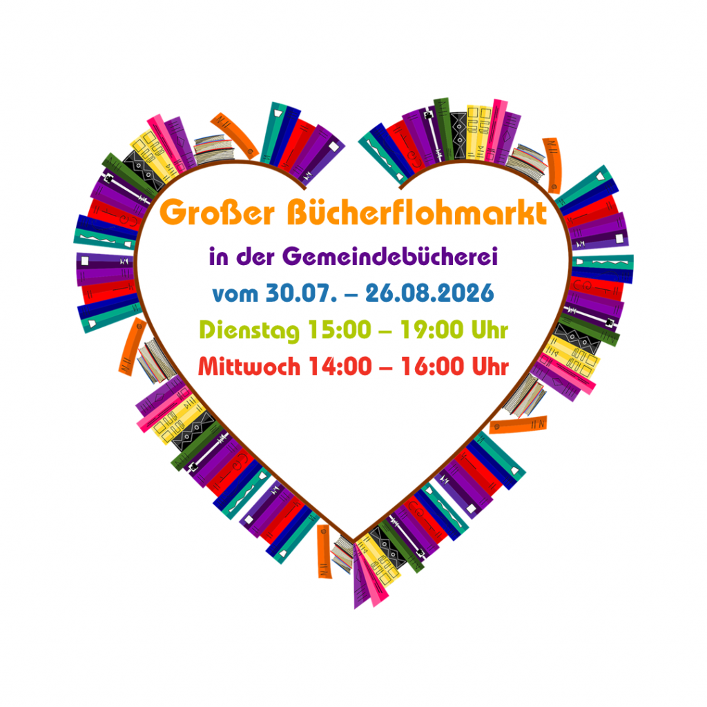 Bücherflohmarkt in der Bücherei vom 30.07.-26.08.26, dienstags von 15:00 - 19:00 Uhr, mittwochs 14:00 - 16:00 Uhr.