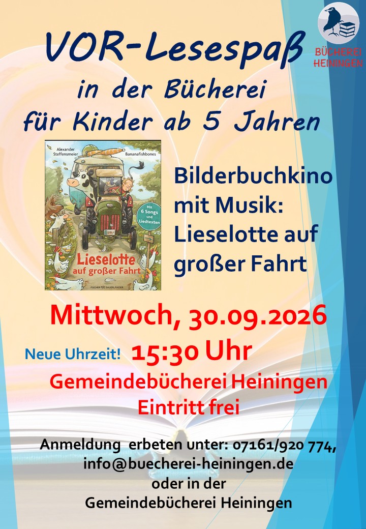 Bilderbuchkino mit Musik: Lieselotte auf großer Fahrt.
Am 30.09.2026, 15:30 Uhr in der Gemeindebücherei Heiningen. Eintritt frei, Anmeldung erwünscht unter info@buecherei-heiningen.de